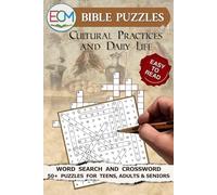 Bible Puzzles #4: Cultural Practices and Daily Life: Word Search and crossword Puzzles: with Easy to Read Print About Feasts festivals, Romans, ... More | 6x9 inches, 122 pages | 50+ Puzzles