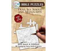 Bible Puzzles Vol 7: Dead Sea Scrolls and Manuscripts: Word Search & Crossword Puzzles Exploring Qumran Discoveries, Ancient Manuscripts, Text Preservation, and Early Scripture History.