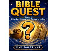 Bible Quest: Quiz Journey from Genesis to Joshua (Bible Quest Series)