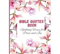 Bible Quotes Book: Uplifting Verses for Peace and Joy