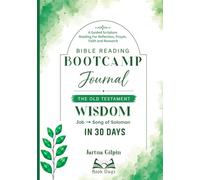 Bible Reading Bootcamp Journal: Read the Old Testament Wisdom Books from Job to Song of Solomon in Just 30 Days
