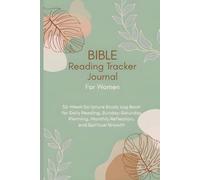 Bible Reading Tracker Journal for Women: A 52-Week Scripture Study Logbook for Daily Bible Reading, Sunday-Saturday Tracking, Monthly Reflection, and Spiritual Growth