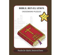 Bible: Revelation crossword puzzles: Crossword Puzzles with Easy to Read Print about the Bible| 8.5x11 inches, 210pages | 100+ Puzzles..Gift for ... 100+ Puzzles for Adults, Seniors & Teens