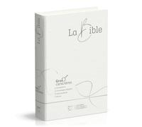 Bible Segond 21, gros caractères: couverture souple en toile blanche