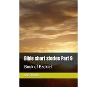 Bible short stories Part 9: Book of Ezekiel
