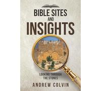 Bible Sites and Insights: Looking through the Stones