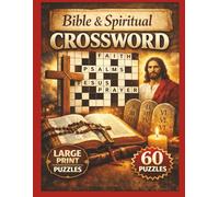 Bible & Spiritual Crossword Puzzle Book: Large Print Faith-Based Puzzles for Relaxation | Devotion, and Christian Reflection 60 pages of Inspiring Crossword Challenges for Adults & Seniors