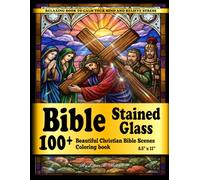 Bible Stained Glass: 100+ Beautiful Christian Bible Scenes Coloring Book | 8.5" x 11" | Relaxing book to calm your mind and relieve stress