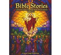 Bible Stories: A Stained Glass Coloring Book with Scripture - 40 Biblical Scenes, Each Paired with a Facing KJV Verse | For Adults | Stress Relief & Relaxation | A Jason Craig Production