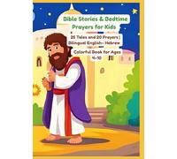 Bible Stories & Bedtime Prayers for Kids | 25 Tales and 20 Prayers | Bilingual English- Hebrew | Colorful Book for Ages 4-10