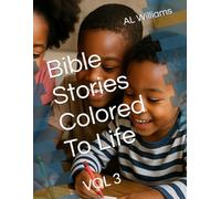 Bible Stories Colored To Life: VOL 3