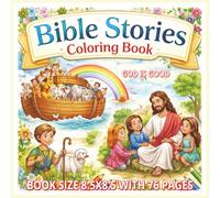 Bible Stories Coloring Book: A Faith-Filled Collection of 76 Inspiring Bible Story Coloring Pages Featuring Beloved Scripture Scenes from the Old and ... Families to Color, Reflect, Learn, and Grow.