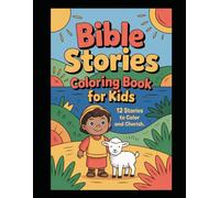 Bible Stories Coloring Book for Kids 3-6: 12 Fun & Inspiring Bible Stories with Bold Lines for Ages 3-6