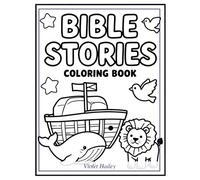 Bible Stories Coloring Book for Kids: 30 Classic Old and New Testament Stories