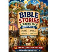Bible Stories Coloring Book for Kids: 52 Inspiring Old and New Testament Stories with Bold, Easy-to-Color Pages for Growing Artists | Ages 6-9 (Combined Edition)