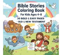 Bible Stories Coloring Book for Kids Ages 4-8: 50 Cute Bold & Easy Pages from Old and New Testament - Perfect for Boys and Girls