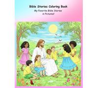 Bible Stories Coloring Book: over 40 pages of your Favorite Bible Stories in Pictures