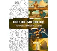 BIBLE STORIES & COLORING BOOK: Parables and Miracles of Jesus