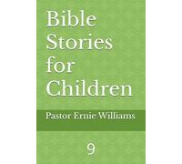 Bible Stories for Children: 9