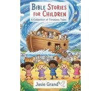 Bible Stories for Children: A Collection of Timeless Tales: 3 (Children's Books)