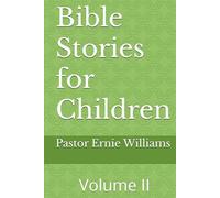 Bible Stories for Children: Volume II