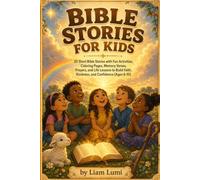 BIBLE STORIES FOR KIDS: 20 Short Bible Stories with Fun Activities, Coloring Pages, Memory Verses, Prayers, and Life Lessons to Build Faith, Kindness, and Confidence (Ages 6-10)