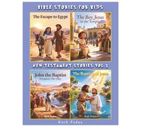 Bible Stories For Kids, New Testament Stories Vol.2, Christian Series, Stories, Children's Bible Stories, Biblical Stories, Sunday School Book: With ... John The Baptist and The Baptism of Jesus