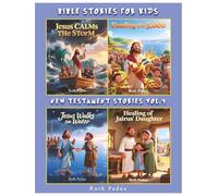 Bible Stories For Kids, New Testament Stories Vol.4, Christian Series, Stories, Children's Bible Stories, Biblical Stories, Sunday School Book: With ... on Water and Healing of Jairus' Daughter.