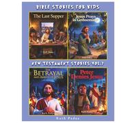 Bible Stories For Kids, New Testament Stories Vol.7, Christian Series, Stories, Children's Bible Stories, Biblical Stories: With Stories on The Last ... and Arrest of Jesus and Peter Denies Jesus