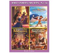 Bible Stories For Kids, Vol.16. Christian Series, Stories, Children's Bible Stories, Biblical Stories, Sunday School Book: With Stories on Esther, ... Feast and Jeremiah & the Potter's Wheel