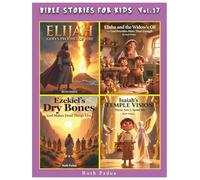 Bible Stories For Kids, Vol.17. Christian Series, Stories, Children's Bible Stories, Biblical Stories, Sunday School Book: With Stories on ... Ezekiel's Dry Bones and Isaiah Temple Vision