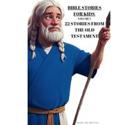 Bible Stories for Kids - Volume 1 - 22 Stories from the Old Testament