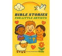 Bible Stories for Little Artists: A Christian Coloring Book of Bible Verses and Stories for Kids