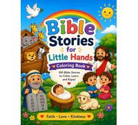 Bible Stories for Little Hands: Coloring Book: 100 Bible Stories to Color, Learn, and Enjoy!