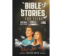 BIBLE STORIES FOR TEENS 2026 EDITION: Illustrated Bible Study for Teen Boys and Girls Comprising Reflections and Prayers - Christian Book with Bible Stories for Modern Teenager (8 Minutes with Jesus)