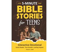 Bible Stories for Teens: 5-Minute Interactive Devotions With Insights, Reflection Prompts, and Prayers for Today’s Teen Boys & Girls to Grow Faith, Overcome Challenges, and Thrive