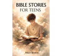 Bible Stories for Teens: A Christian Devotional on Courage, Identity, and Faith