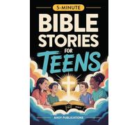 Bible Stories for Teens: Christian Lessons, Biblical Truths, and Prayers to Help Teenagers Grow Strong in Faith