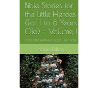 Bible Stories for the Little Heroes (For 1 to 8 Years Old) - Volume I: 50% OFF CHRISTMAS 2025 - BUY NOW (Bible Studies for Little Children, Teenagers, ... Relationships, Biblical Marriages, Family)