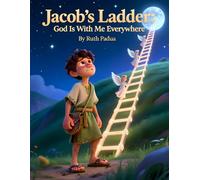 Bible Stories, Jacob's Ladder: God is with me Everywhere, Stories of Jacob and Esau, Christian Stories, Sunday School Story Book: Religious, ... Book, Biblical Stories for Kids, Noah's Ark