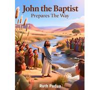 Bible Stories, John the Baptist - Prepares the Way, New Testament Stories Biblical Stories, Christian Children's Stories, Sunday school: Religious, ... Book, Biblical Stories for Kids, Noah's Ark