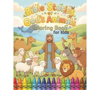 Bible Stories of God’s Animals: A Gentle Bible Coloring Book for Kids (Bible Stories Coloring Collection)