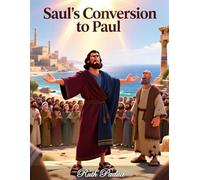 Bible Stories, Saul’s Conversion to Paul, New Testament Stories, Biblical Stories, Sunday School Book, Christian Children Stories: Religious, ... Book, Biblical Stories for Kids, Noah's Ark