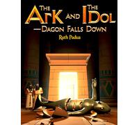 Bible Stories, The Ark and The Idol, Stories of the Ark, Biblical Stories, Christian Children's Stories, Sunday school: Religious, Inspirational Book, ... Book, Biblical Stories for Kids, Noah's Ark