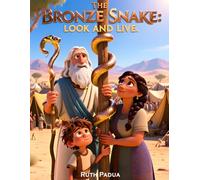 Bible Stories, The Bronze Snake: Look & Live, Stories of Moses, Christian Children's Stories, Sunday School Story Book: Religious, Inspirational Book, ... Book, Biblical Stories for Kids, Noah's Ark