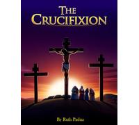Bible Stories, The Crucifixion of Jesus Christ, New Testament Stories, Biblical Stories, Sunday School Book, Christian Children Stories: Religious, ... Book, Biblical Stories for Kids, Noah's Ark