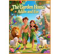 Bible Stories, The Garden Home: Adam & Eve, Christian Children's Stories, Sunday School Story Book: Religious, Inspirational Book, Catholic Stories ... Book, Biblical Stories for Kids, Noah's Ark