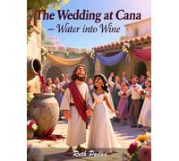 Bible Stories, The Wedding at Cana [Water into Wine], New Testament Stories, Biblical Stories, Christian Children's Stories: Religious, Inspirational ... Book, Biblical Stories for Kids, Noah's Ark
