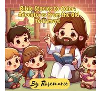 Bible Stories to Color: Adventures from the Old Testament