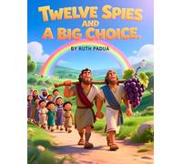 Bible Stories, Twelve Spies & a Big Choice, Stories of Moses, Christian Children's Stories, Sunday School Story Book: Religious, Inspirational Book, ... Book, Biblical Stories for Kids, Noah's Ark